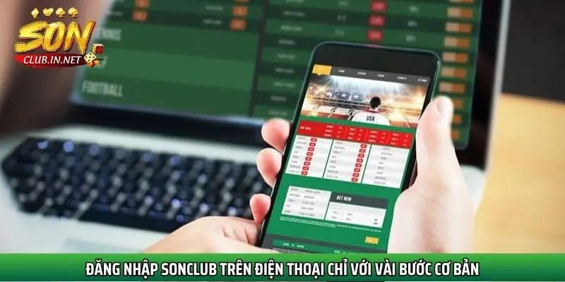 dang-nhap-sonclub-tren-dien-thoai-chi-voi-vai-buoc-co-ban